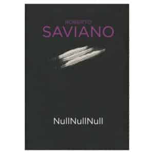 NullNullNull - Roberto Saviano - 2014 - 9789985330753