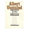 Tuulte tallermaa 1. osa - Albert Uustulnd - 1985 - -