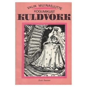 Valik muinasjutte kogumikust «Kuldvokk» - Erinevad autorid - 1992 - -