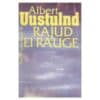 Rajud ei rauge - Albert Uustulnd - 1994 - -