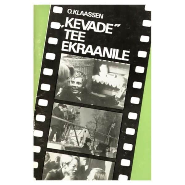 «Kevade» tee ekraanile