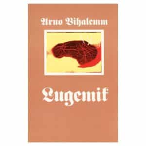 Lugemik. Autoriseeritud valikkogu 1947-89 - Arno Vihalemm - 1991 - -