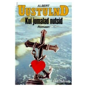 Kui jumalad nutsid - Albert Uustulnd - 1995 - -