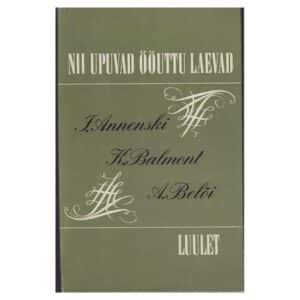 Nii upuvad ööuttu laevad - Andrei Belõi, Innokenti Annenski, Konstantin Balmont - 1981 - -