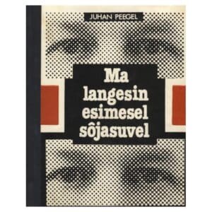 Ma langesin esimesel sõjasuvel - Juhan Peegel - 1979 - -