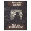 Meil siin Hüperboreas - Aleksander Suuman - 1980 - -