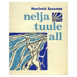 Nelja tuule all - Manivald Kesamaa - 1969 - -