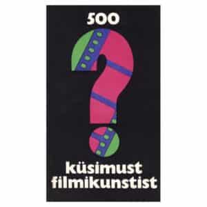 500 küsimust filmikunstist