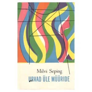 Urvad üle müüride - Milvi Seping - 1974 - -