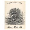 Puusseastuja - Aino Pervik - 1991 - -