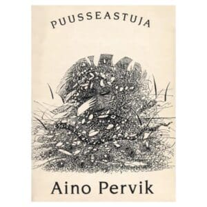 Puusseastuja - Aino Pervik - 1991 - -