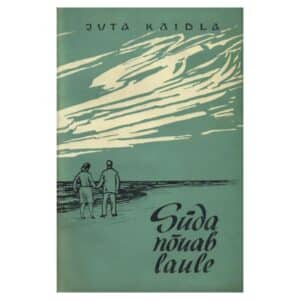 Süda nõuab laule - Juta Kaidla - 1960 - -