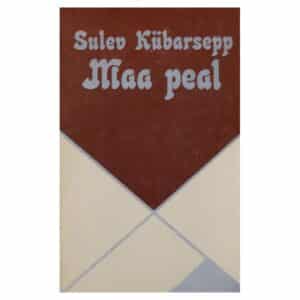 Maa peal - Sulev Kübarsepp - 1983 - -