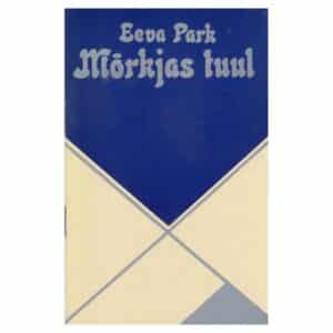 Mõrkjas tuul - Eeva Park - 1983 - -
