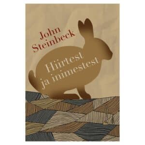 Hiirtest ja inimestest - John Steinbeck - 2020 - 9789949425631