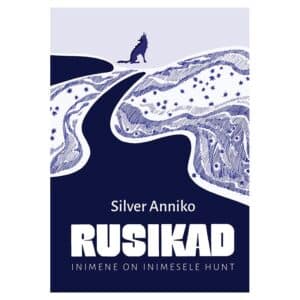 RUSIKAD. INIMENE ON INIMESELE HUNT