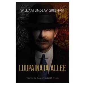 Luupainaja allee - William Lindsay Gresham - 2022 - 9789916161487