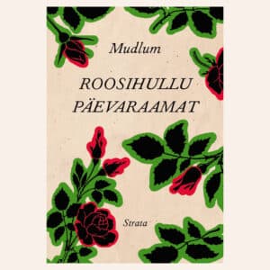 Roosihullu päevaraamat - mudlum - 2024 - 9789916930809