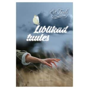 Liblikad tuules - eet tuule - 2024 - 9789916128770