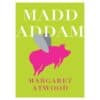 MaddAddam - margaret atwood - 2024 - 9789985360798