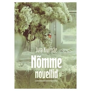 Nõmme novellid - juta kivimäe - 2024 - 9789985360200