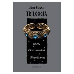 Triloogia - jon fosse - 2024 - 9789916128237