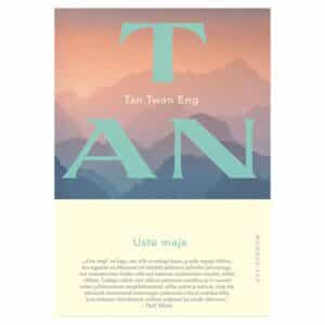 Uste maja - tan twan eng - 2024 - 9789985359648