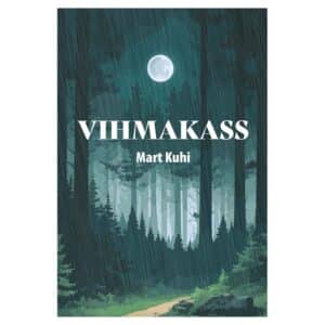 Vihmakass - mart kuhi - 2023 - 9789916143469