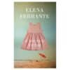 Kadunud tütar - Elena Ferrante - 2023 - 9789985357477
