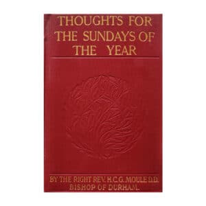 Thoughts for the Sundays of the Year - Handley C. G. Moule - 1903 - -
