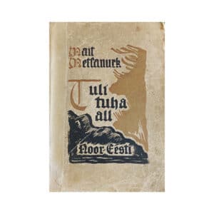 Tuli tuha all - Mait Metsanurk - 1939 - -