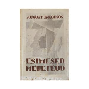 Esimesed meheteod - August Jakobson - 1936 - -