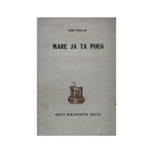 Mare ja ta poeg - Aino Kallas - 1935 - -