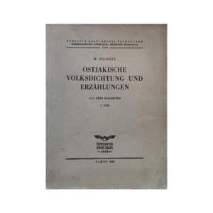Ostjakische Volksdichtung und Erzählungen aus zwei Dialekte 1 - Wolfgang Steinitz - 1939 - -