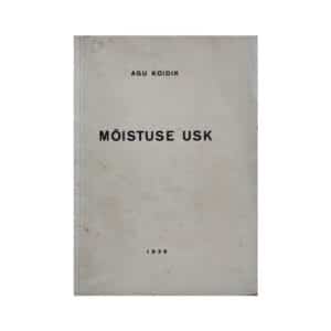 Mõistuse usk - Agu Koidik - 1938 - -
