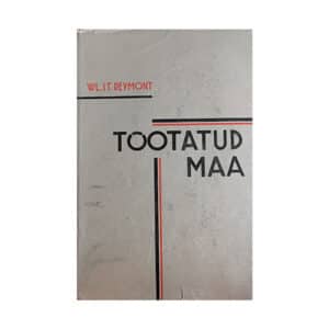 Tõotatud maa 1936 - Wladyslaw Stanislaw Reymont - 1936 - -