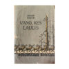Vang, kes laulis - Johan Bojer - 1936 - -