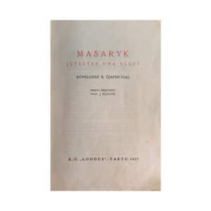 Masaryk jutustab oma elust - Tomáš Garrigue Masaryk - 1937 - -