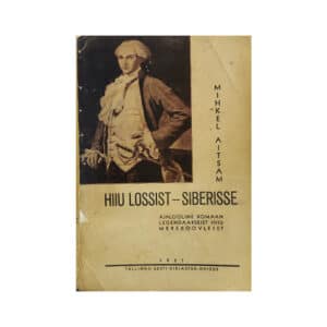 Hiiu lossist – Siberisse - Mihkel Aitsam - 1937 - -