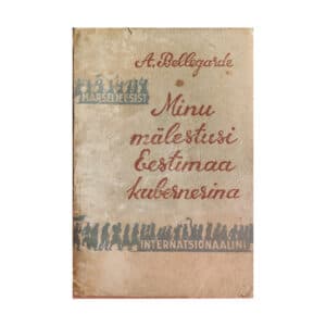 Minu mälestusi Eestimaa kubernerina - Aleksei Bellegarde - 1937 - -