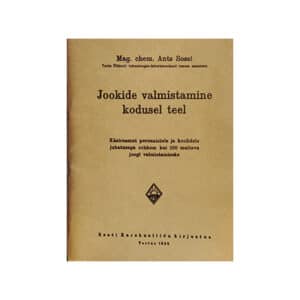 Jookide valmistamine kodusel teel - Hans Sossi - 1939 - -