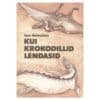 Kui krokodillid lendasid - Igor Akimuškin - 1984 - -