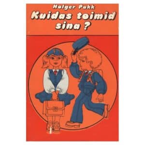 Kuidas toimid sina? - Holger Pukk - 1979 - -