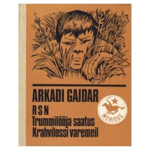 RSN. Trummilööja saatus. Krahvilossi varemeil - Arkadi Gaidar - 1987 - -