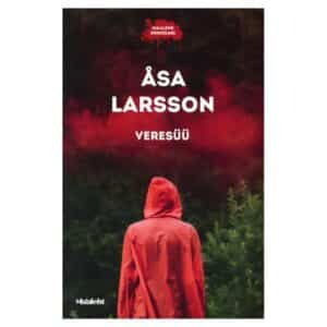 Veresüü - Åsa Larsson - 2022 - 9789985351451
