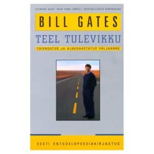 Teel tulevikku - Bill Gates - 1998 - 9985700155