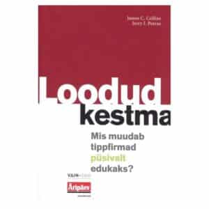 Loodud kestma - James C. Collins, Jerry I. Porras - 2003 - 9985941179
