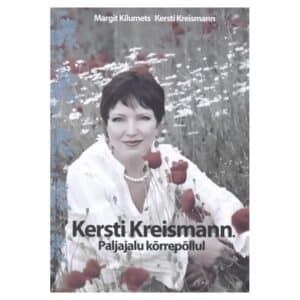 Kersti Kreismann. Paljajalu kõrrepõllul - Kersti Kreismann, Margit Kilumets - 2008 - 9789949443642
