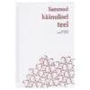 Sammud käänulisel teel - - - 2008 - 9789949159949