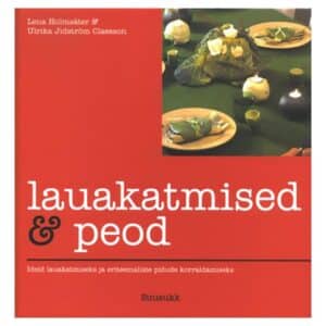 Lauakatmised ja peod - Lena Holmsäter, Ulrika Jidström Claesson - 2001 - 9985733096
